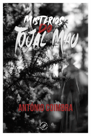 Mistérios do Tojal Mau